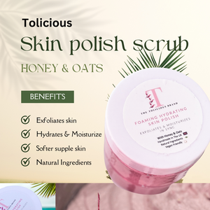 Foaming Skin Polish Scrub With Exfoliating and Moisturizing Effect From Tolicious Brand. Handmade In The UK  Skin Care Brand